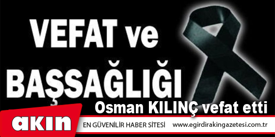 eğirdir haber,akın gazetesi,egirdir haberler,son dakika,VEFAT