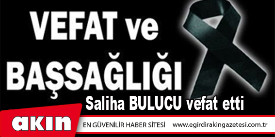 eğirdir haber,akın gazetesi,egirdir haberler,son dakika,VEFAT