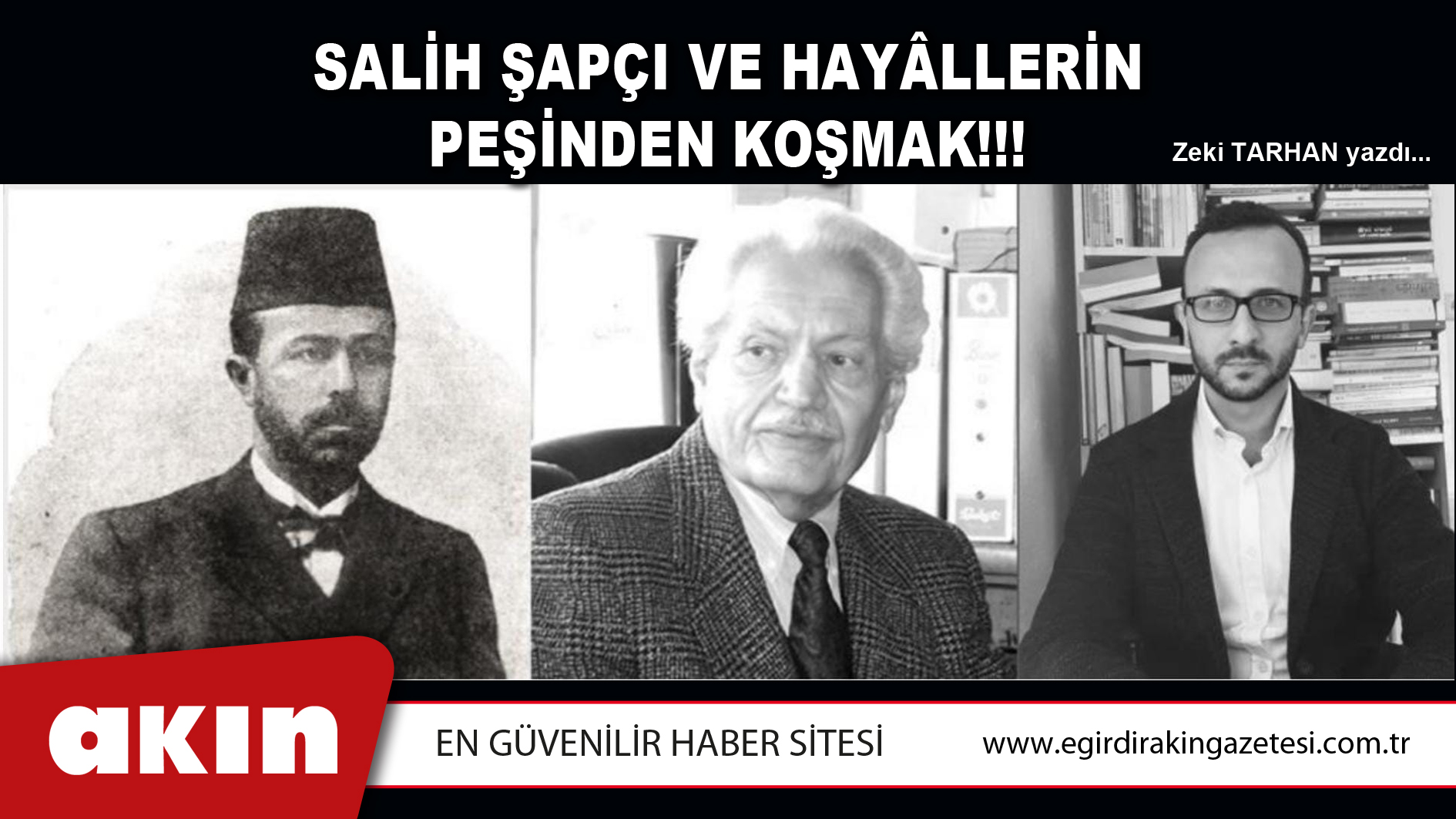 SALİH ŞAPÇI VE HAYÂLLERİN PEŞİNDEN KOŞMAK!!!