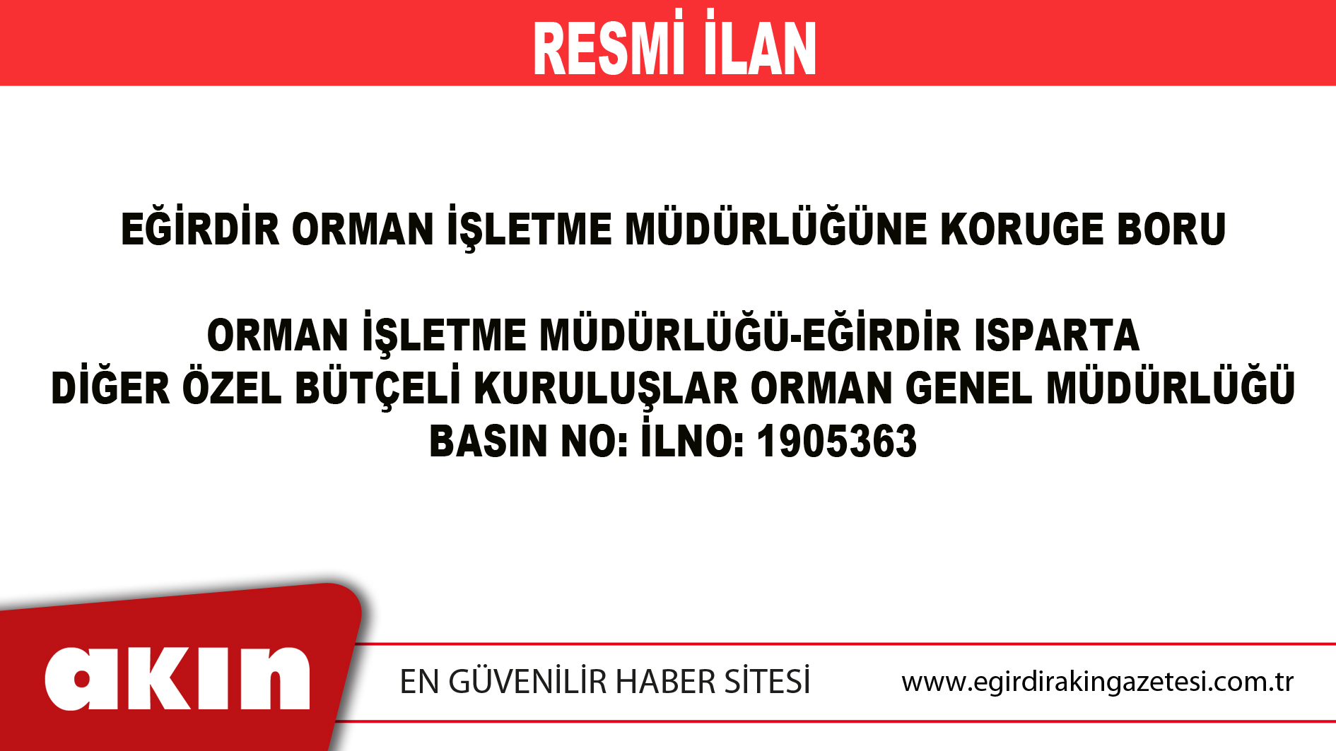 ORMAN İŞLETME MÜDÜRLÜĞÜ-EĞİRDİR ISPARTA DİĞER ÖZEL BÜTÇELİ KURULUŞLAR ORMAN GENEL MÜDÜRLÜĞÜ