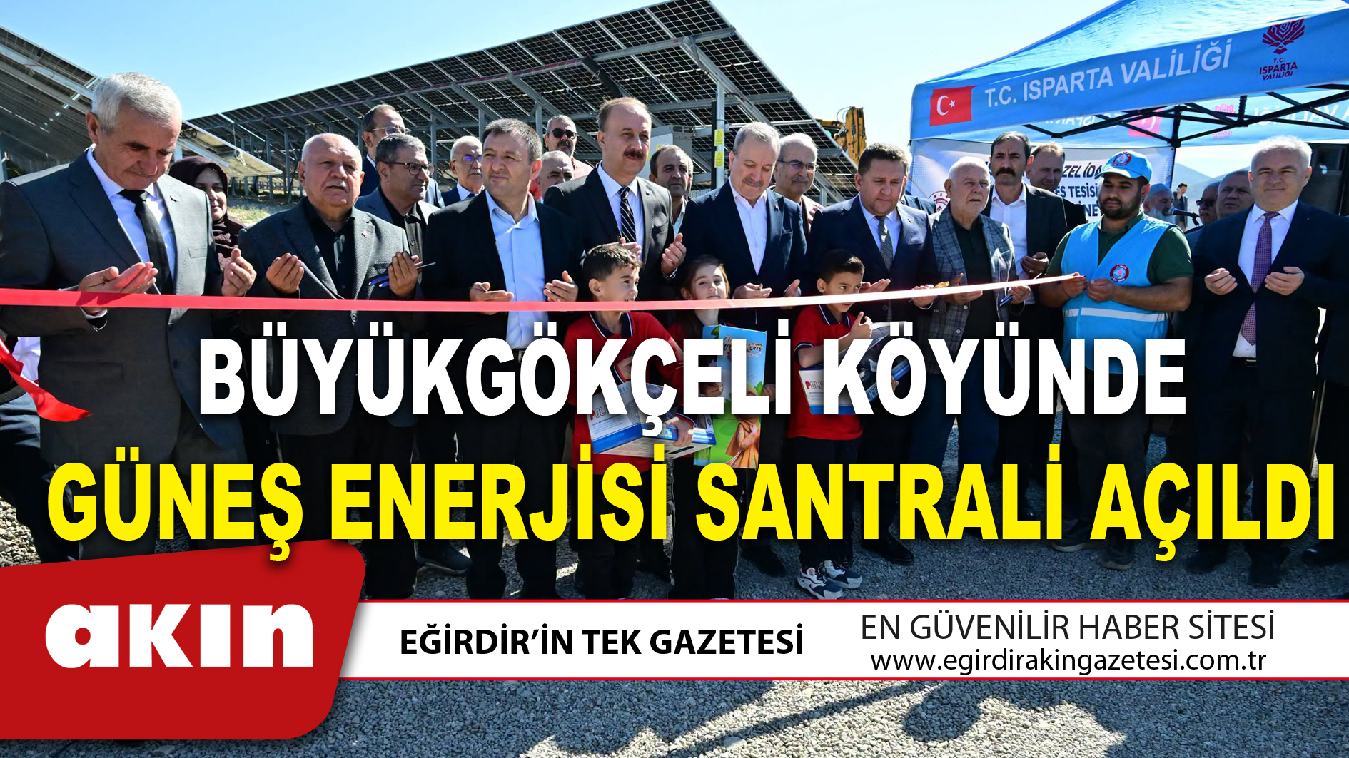 BÜYÜKGÖKÇELİ KÖYÜNDE GÜNEŞ ENERJİSİ SANTRALİ AÇILDI
