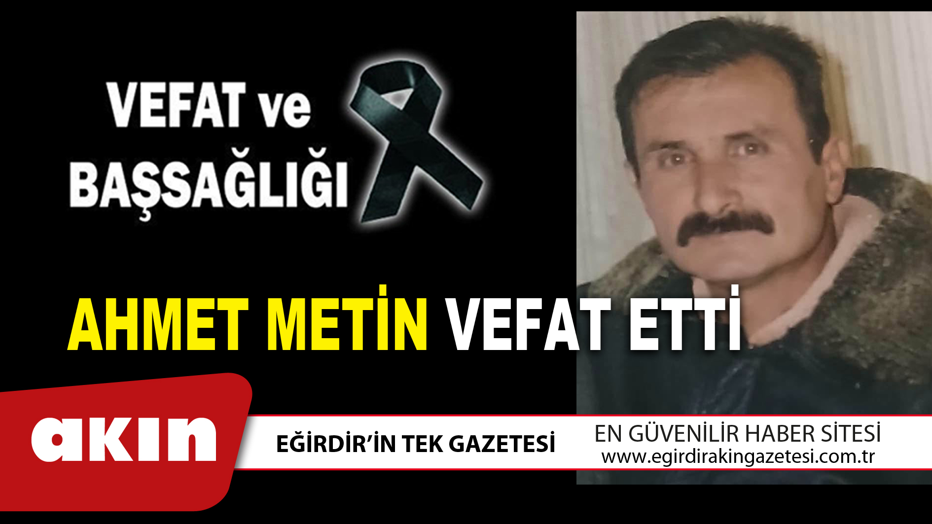 AHMET METİN VEFAT ETTİ