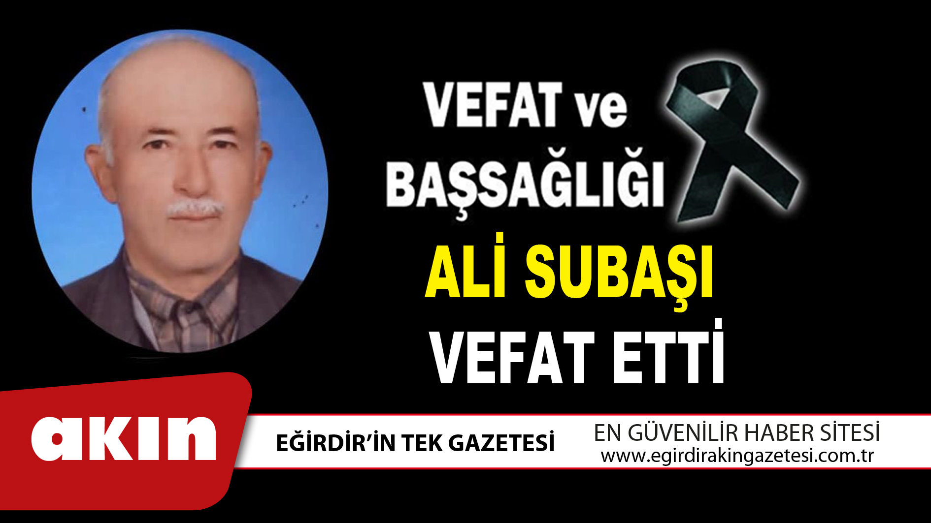 ALİ SUBAŞI VEFAT ETTİ