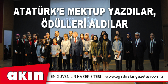 Atatürk’e Mektup Yazdılar, Ödülleri Aldılar 