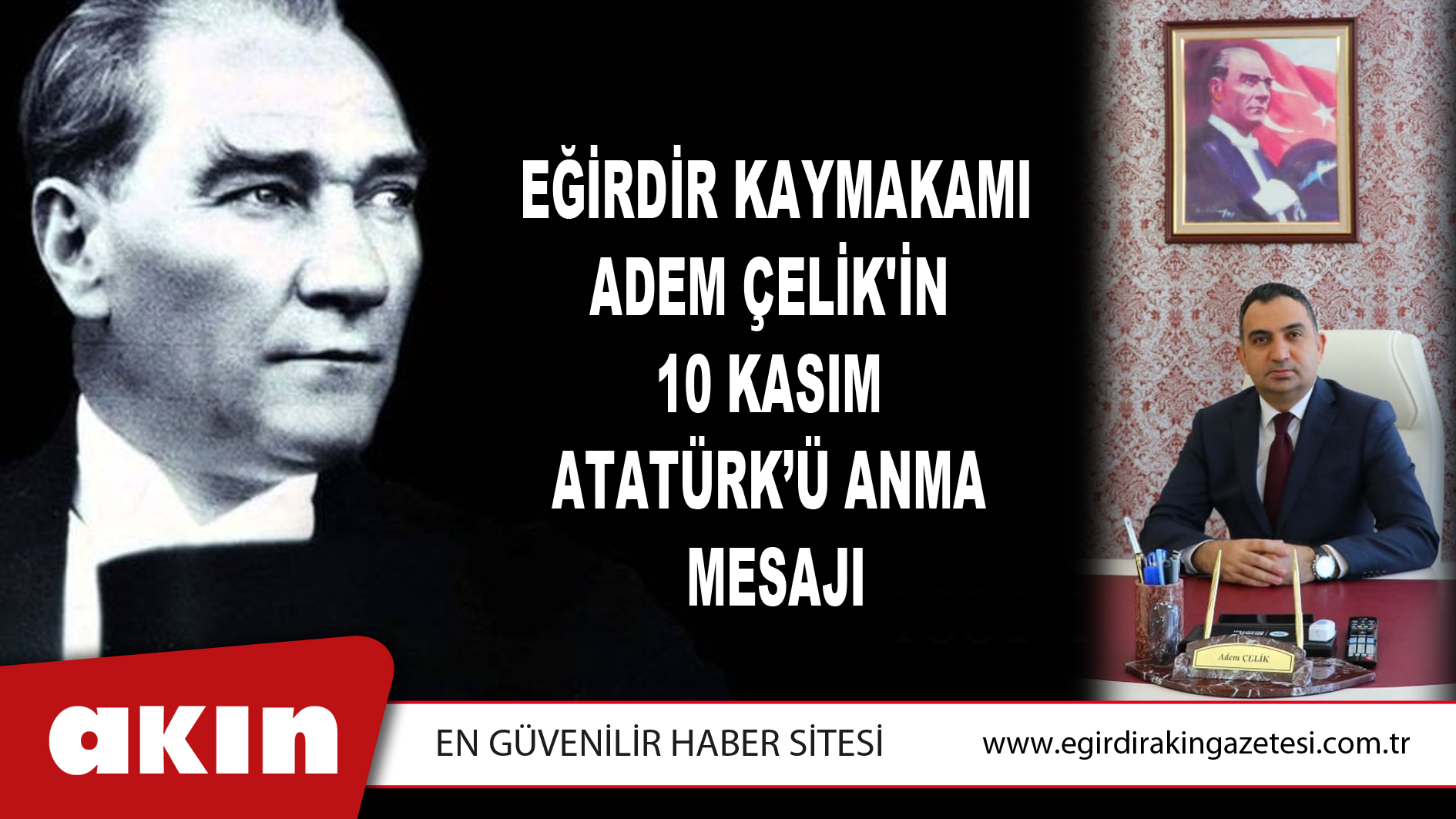 eğirdir haber,akın gazetesi,egirdir haberler,son dakika,Kaymakam Adem Çelik'in 10 Kasım Atatürk’ü Anma Mesajı