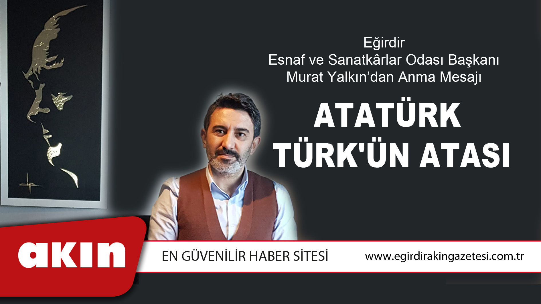 Eğirdir Esnaf ve Sanatkârlar Odası Başkanı Murat Yalkın’dan Anma Mesajı