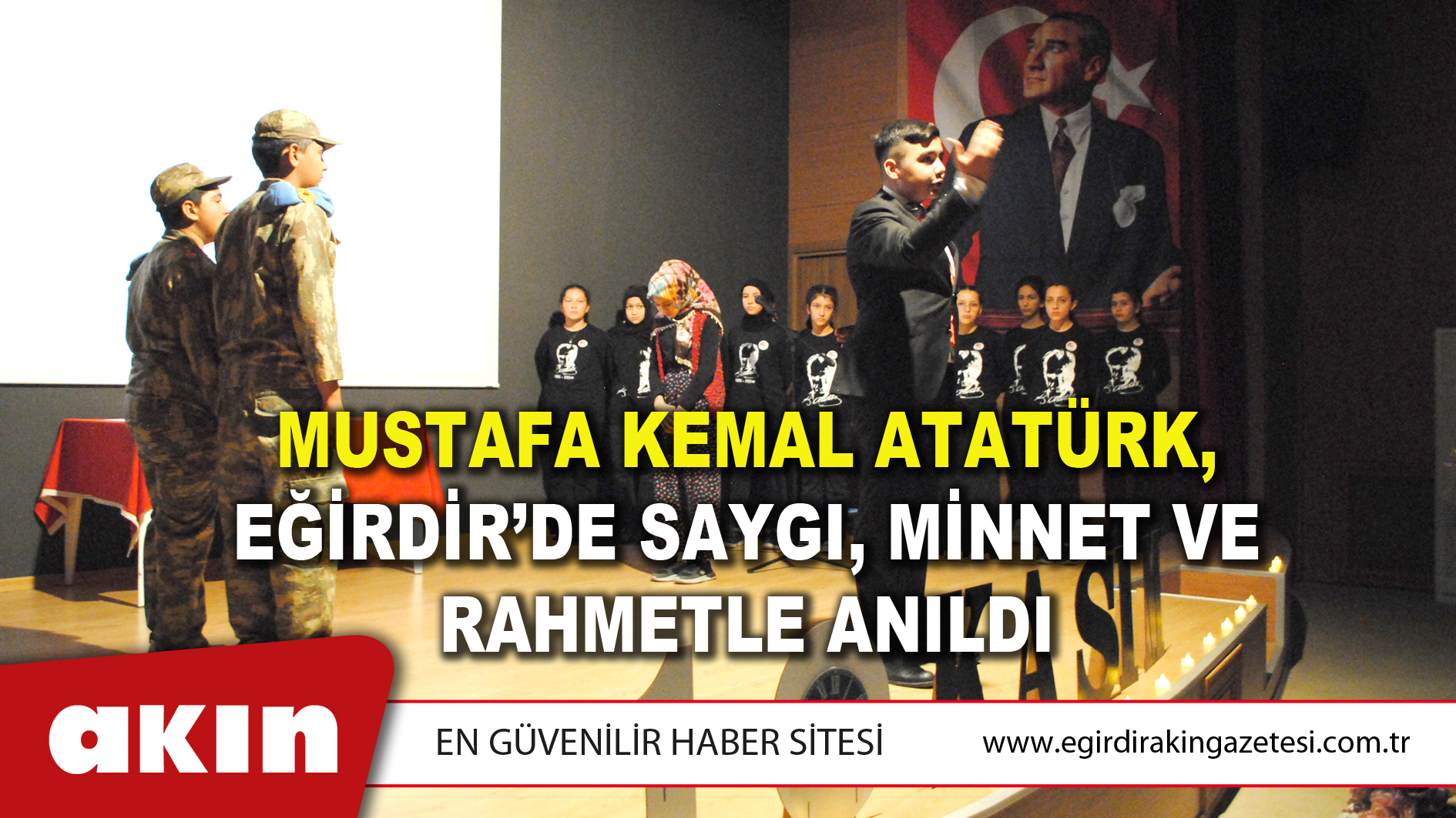 MUSTAFA KEMAL ATATÜRK, EĞİRDİR’DE SAYGI, MİNNET VE RAHMETLE ANILDI