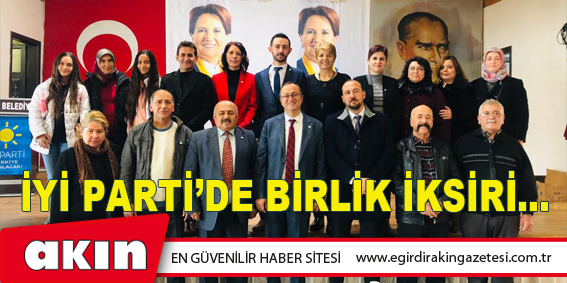 İyi Parti'de Birlik İksiri...