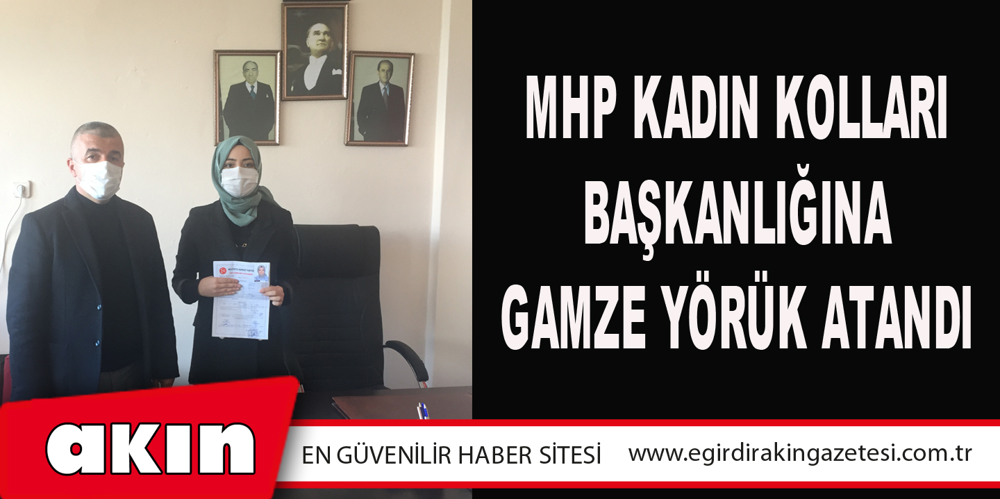 eğirdir haber,akın gazetesi,egirdir haberler,son dakika,MHP Kadın Kolları Başkanlığına Gamze Yörük Atandı