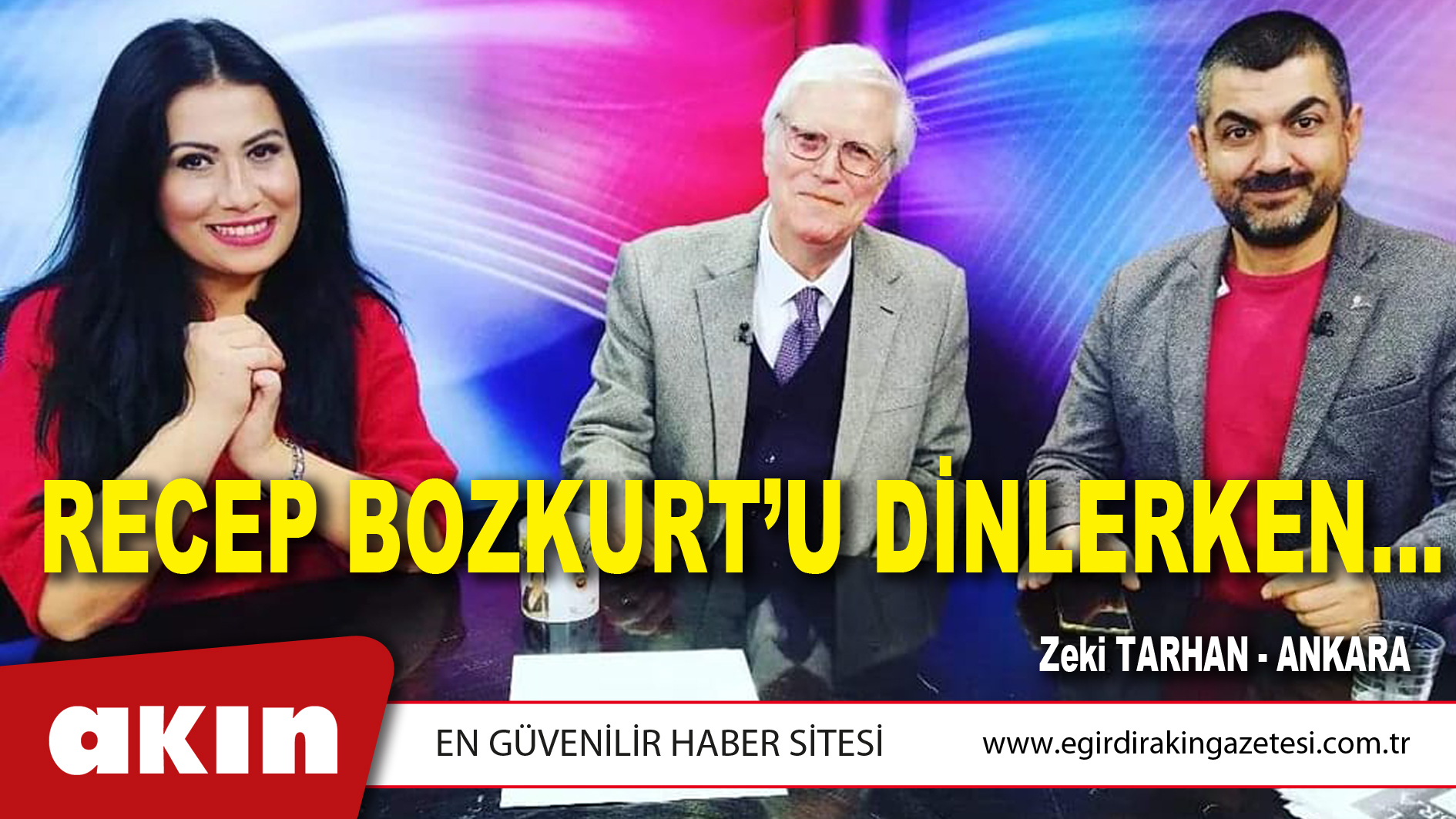 RECEP BOZKURT’U DİNLERKEN…