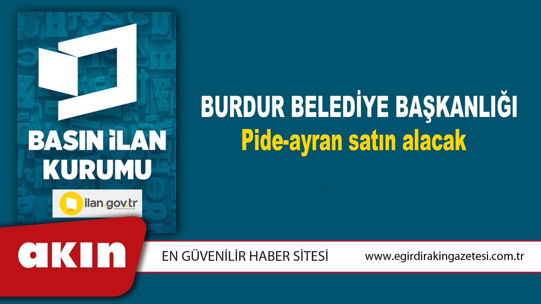 eğirdir haber,akın gazetesi,egirdir haberler,son dakika,Burdur Belediye Başkanlığı Pide-ayran satın alacak