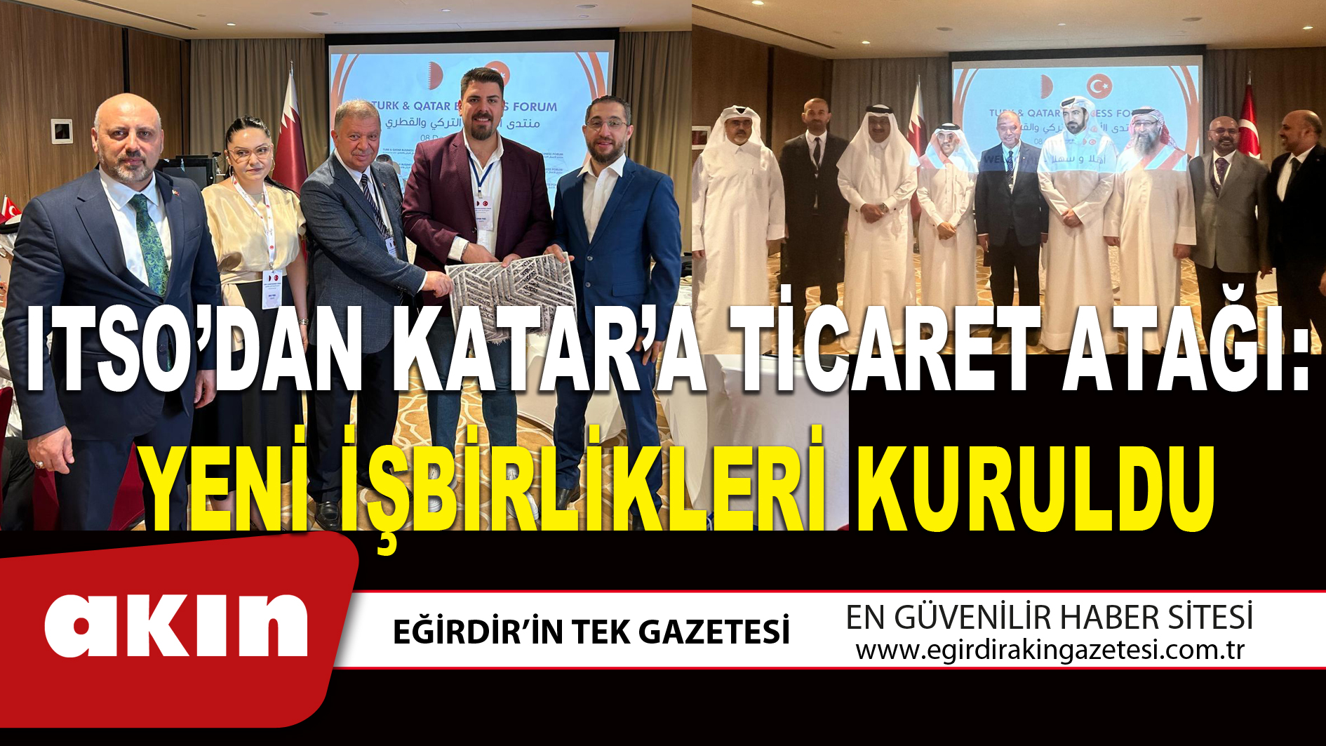 eğirdir haber,akın gazetesi,egirdir haberler,son dakika,ITSO’DAN KATAR’A TİCARET ATAĞI: YENİ İŞBİRLİKLERİ KURULDU