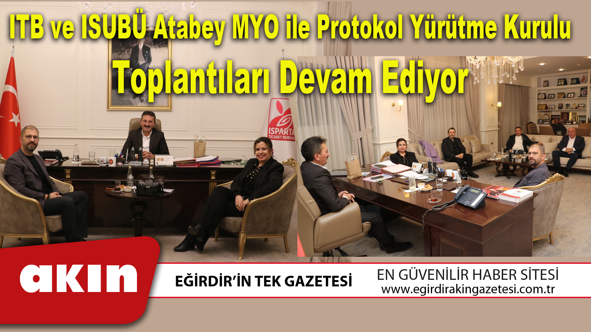 ITB ve ISUBÜ Atabey MYO ile Protokol Yürütme Kurulu Toplantıları Devam Ediyor