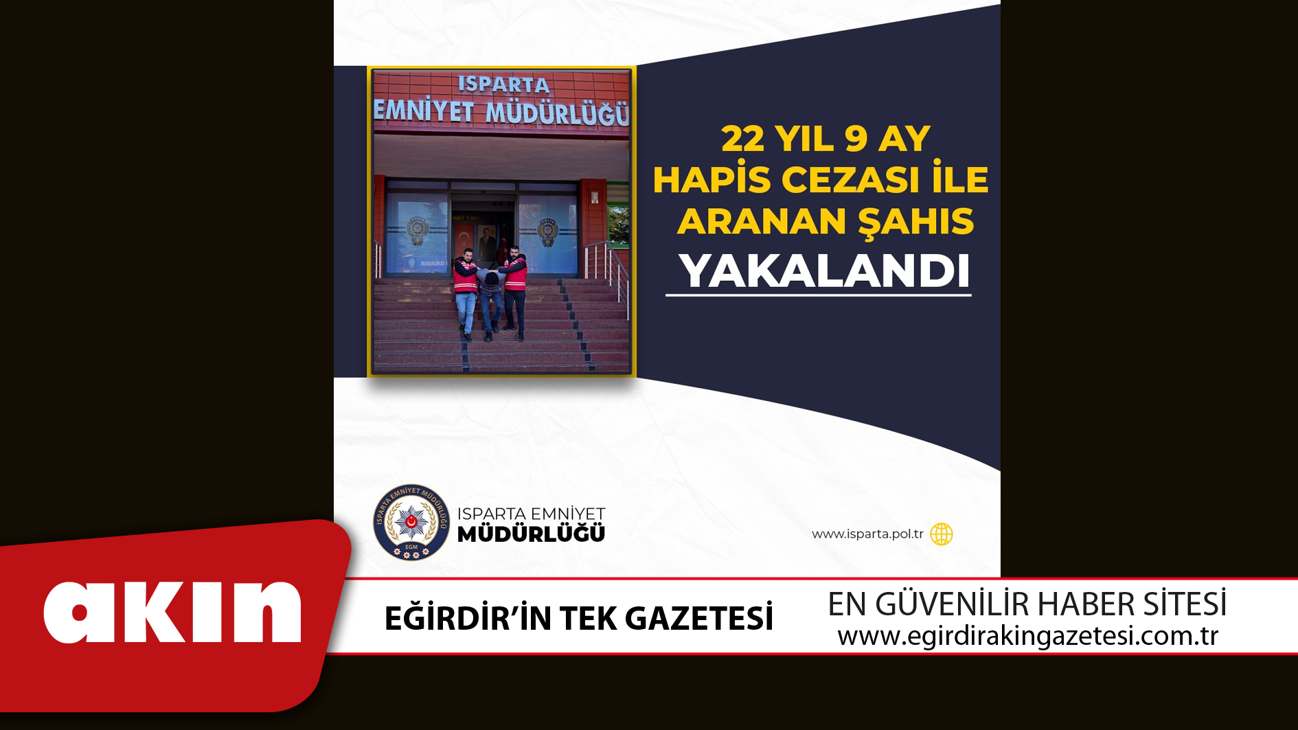 22 YIL 9 AY HAPİS CEZASI İLE ARANAN ŞAHIS YAKALANDI