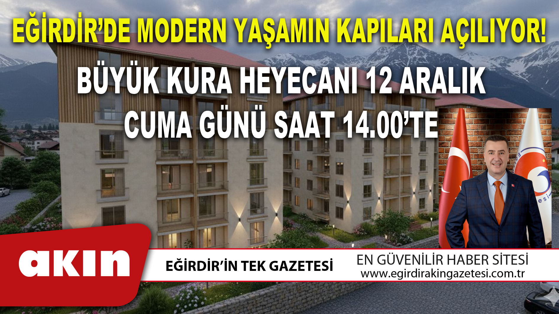 EĞİRDİR’DE MODERN YAŞAMIN KAPILARI AÇILIYOR!