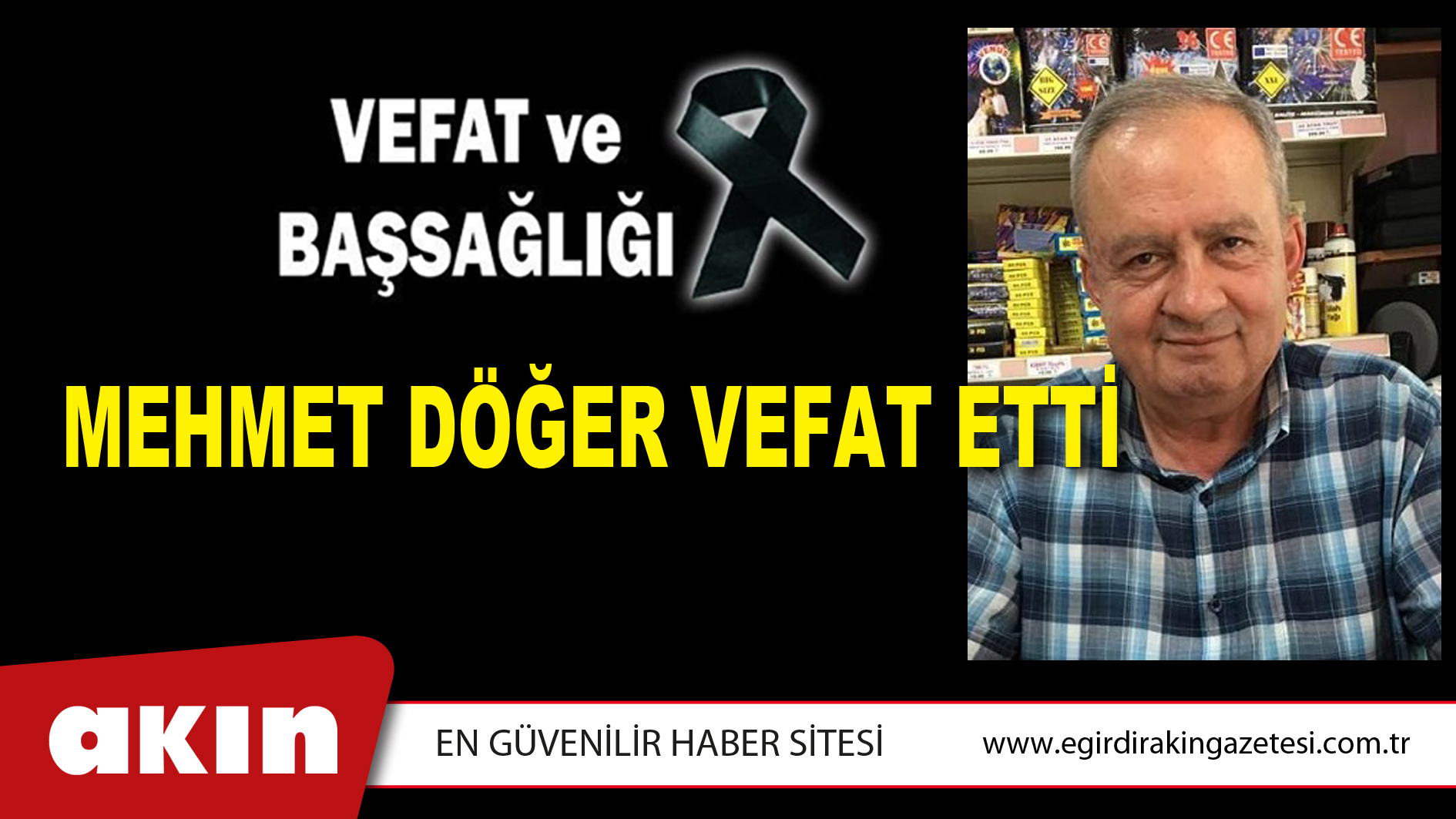MEHMET DÖĞER VEFAT ETTİ