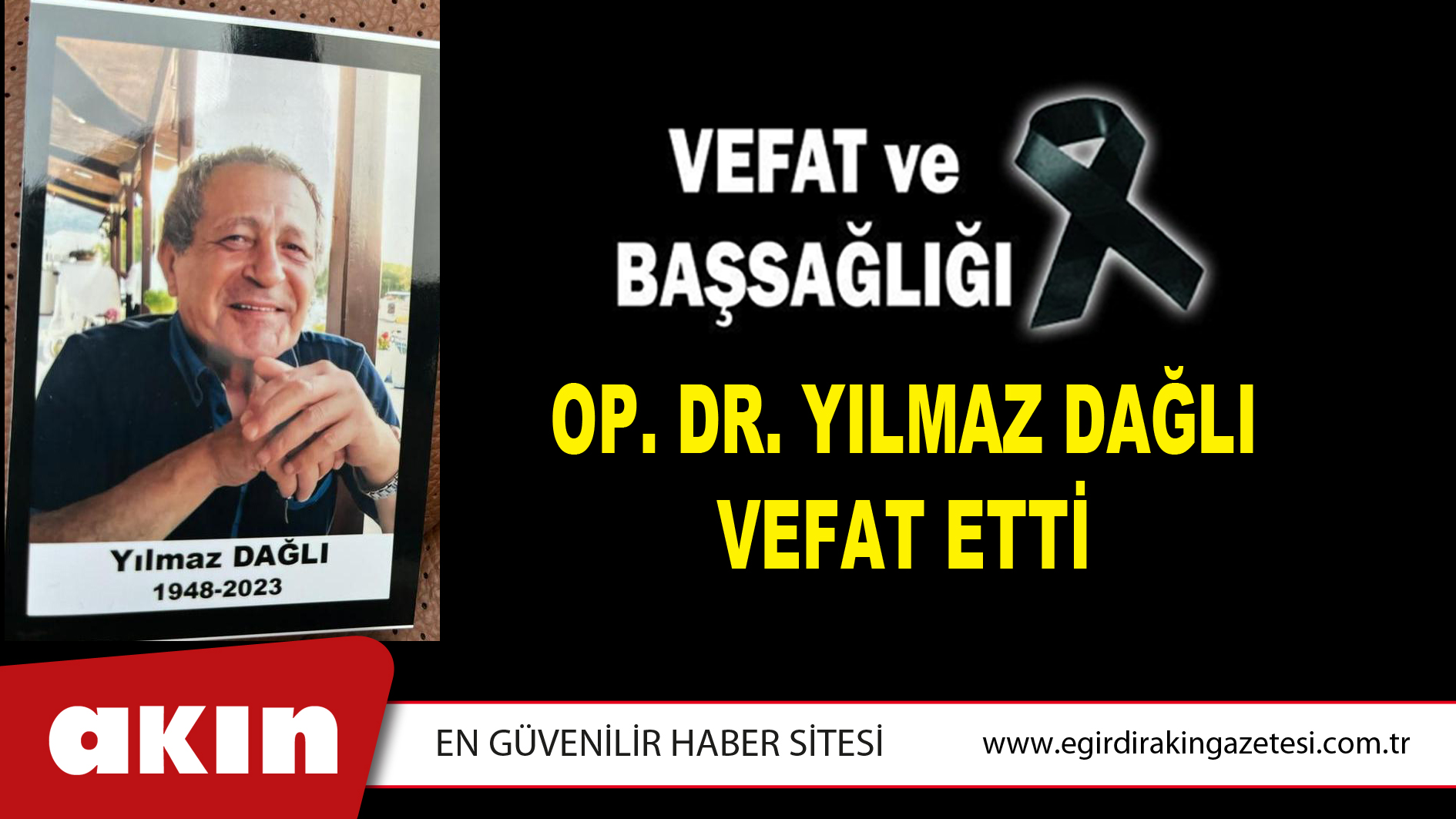 eğirdir haber,akın gazetesi,egirdir haberler,son dakika,OP. DR. YILMAZ DAĞLI VEFAT ETTİ