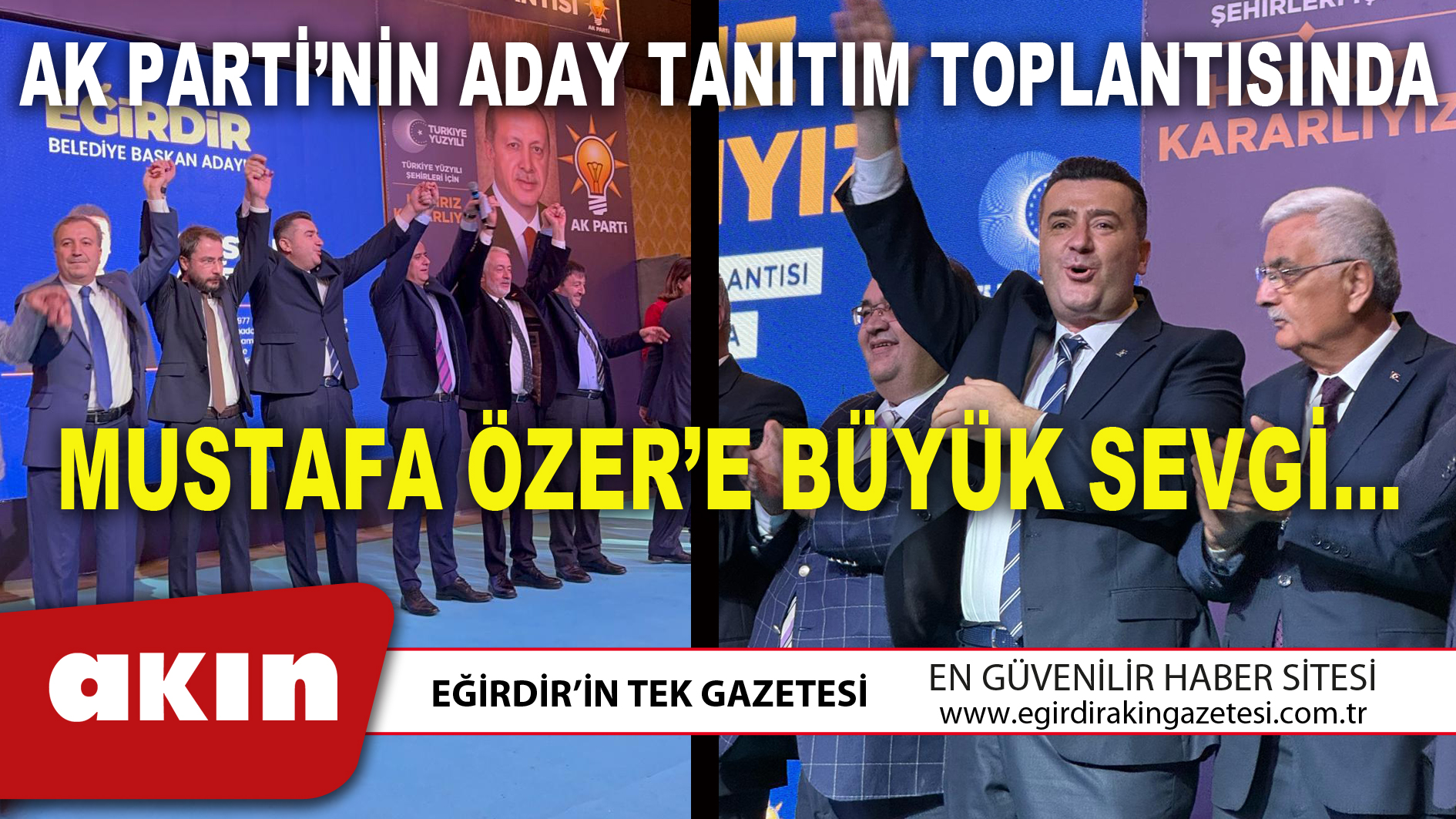 AK PARTİ’NİN ADAY TANITIM TOPLANTISINDA MUSTAFA ÖZER’E BÜYÜK SEVGİ...