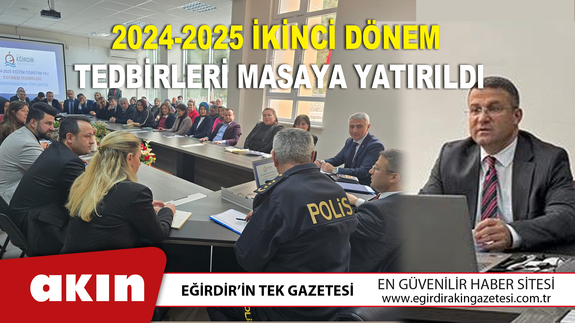 eğirdir haber,akın gazetesi,egirdir haberler,son dakika,Eğitimde Güvenlik İçin Önemli Toplantı