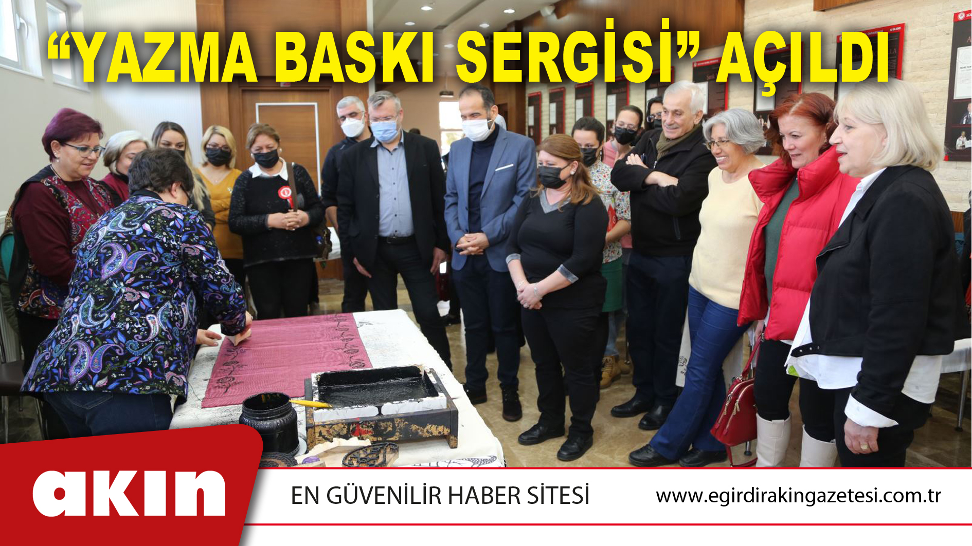 “YAZMA BASKI SERGİSİ” AÇILDI