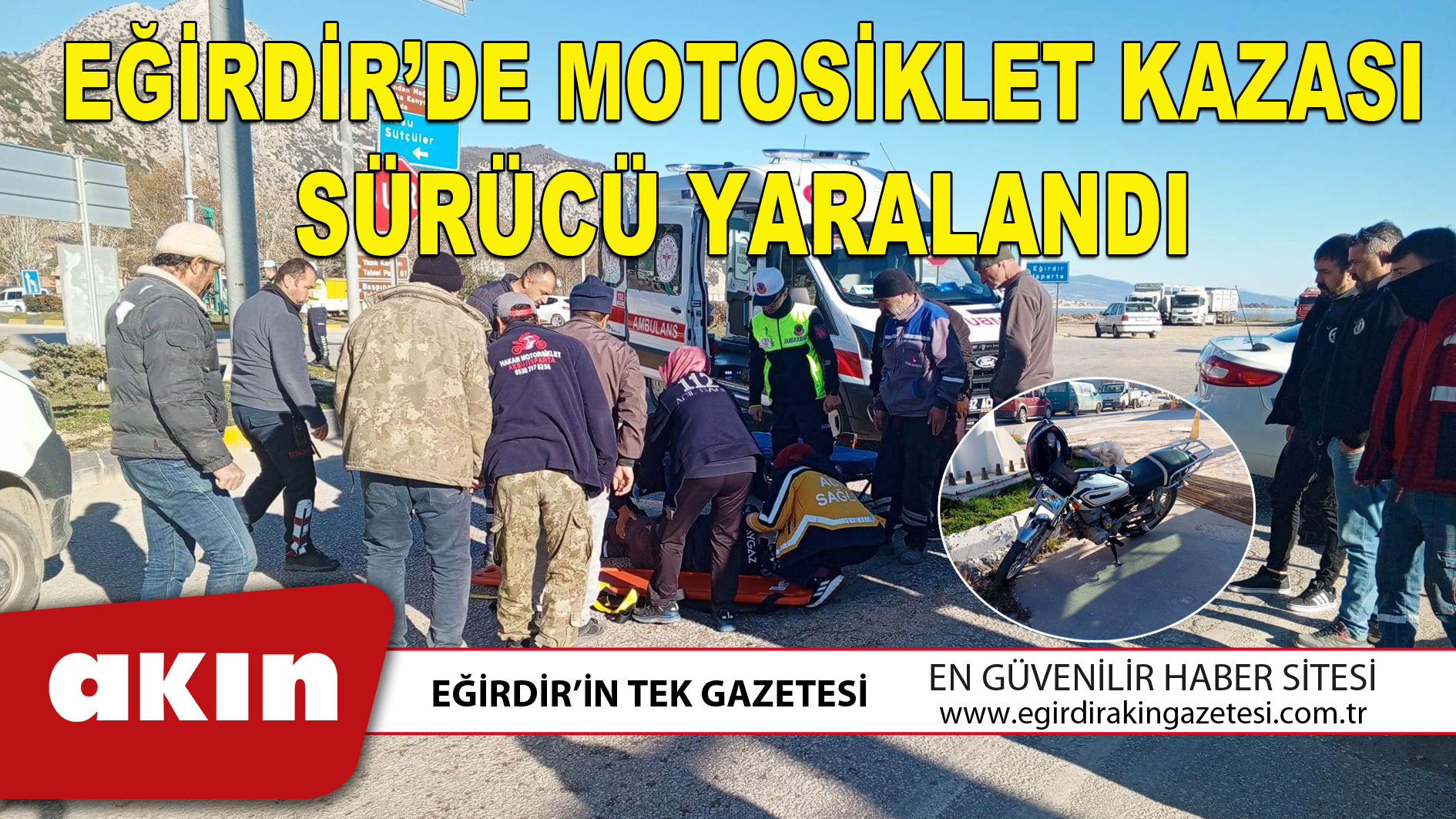 EĞİRDİR’DE MOTOSİKLET KAZASI