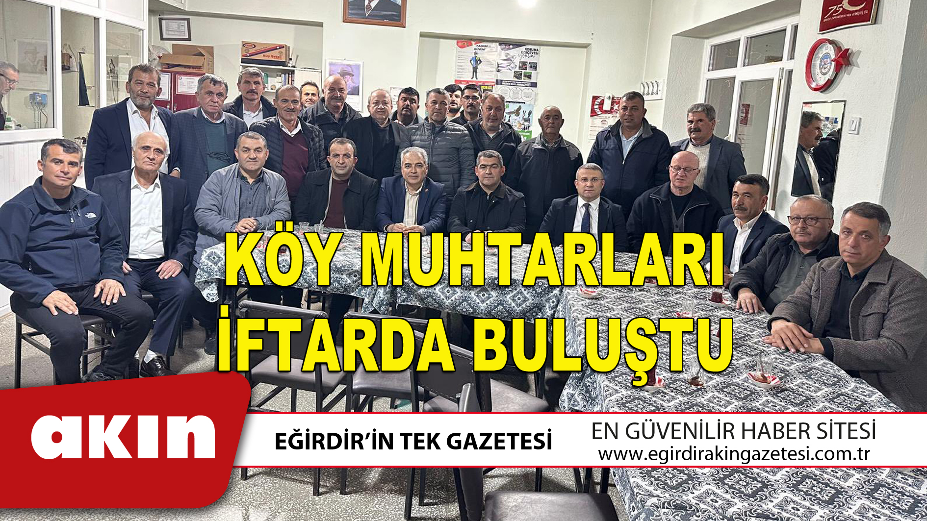 KÖY MUHTARLARI İFTARDA BULUŞTU