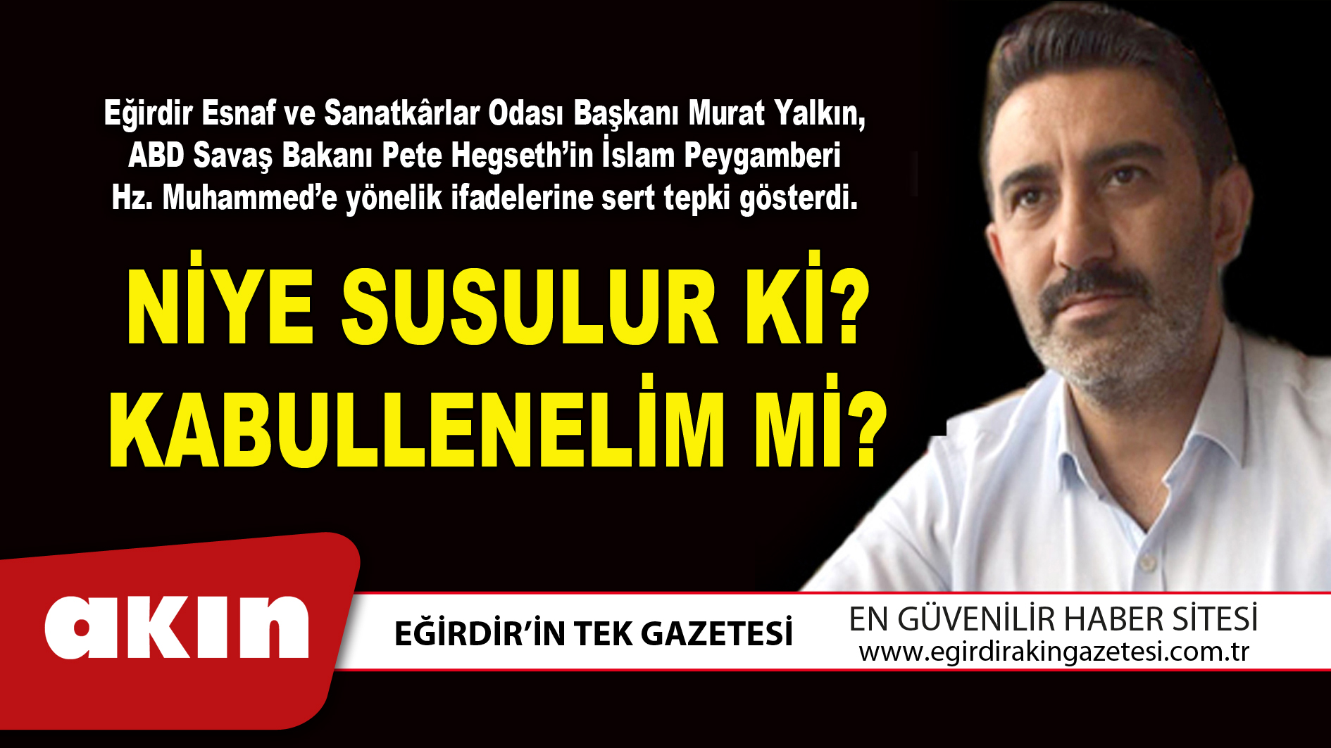 eğirdir haber,akın gazetesi,egirdir haberler,son dakika,NİYE SUSULUR Kİ?