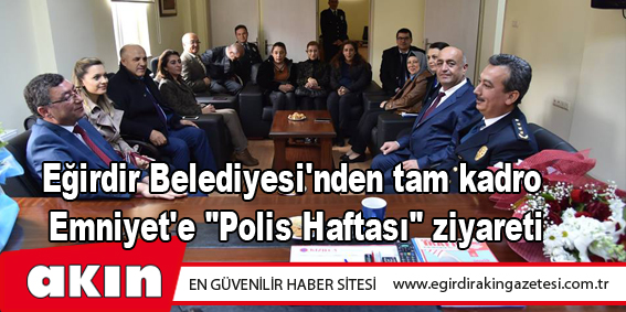 Eğirdir Belediyesi'nden tam kadro Emniyet'e 