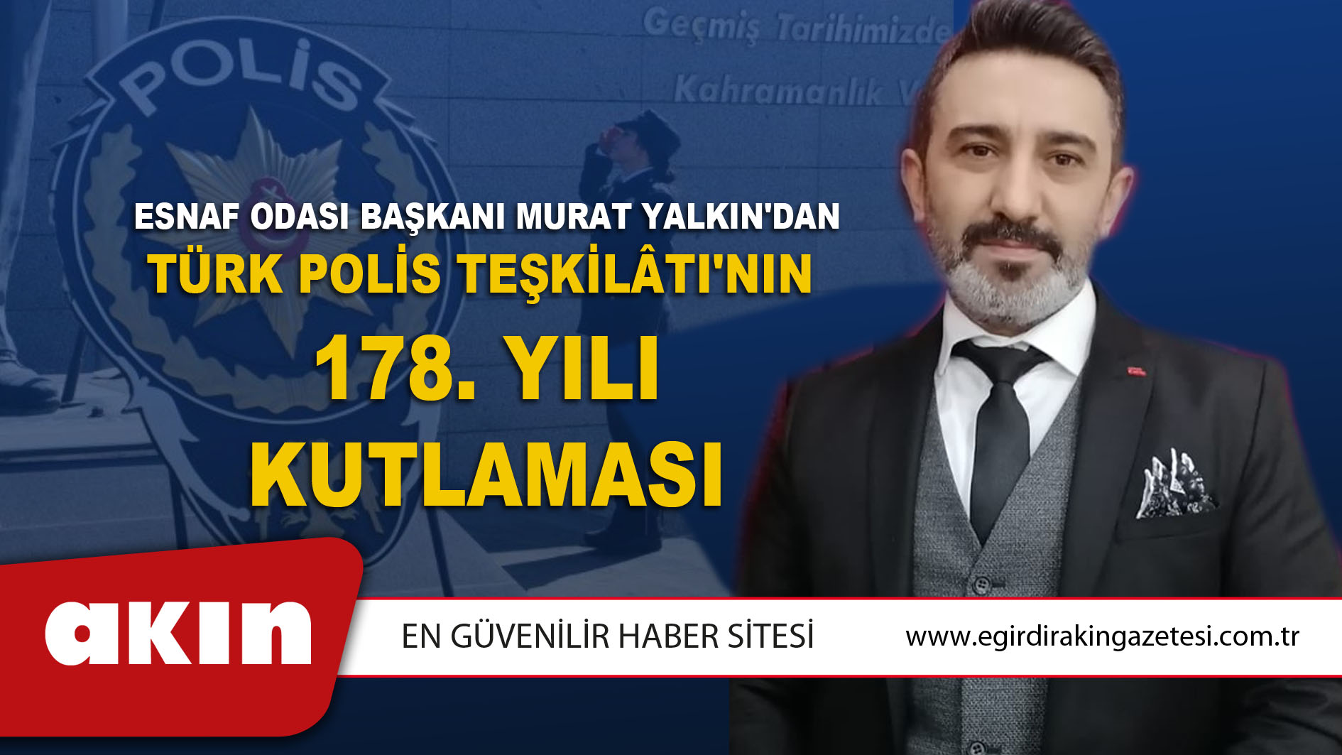 Esnaf Odası Başkanı Murat Yalkın'dan Türk Polis Teşkilâtı'nın  178. Yıl Kutlaması	