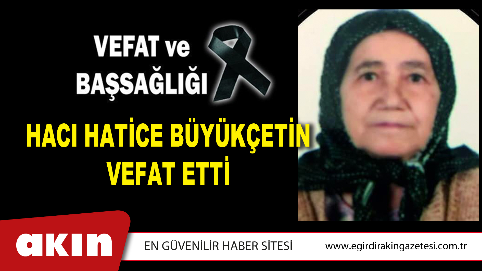 HACI HATİCE BÜYÜKÇETİN VEFAT ETTİ