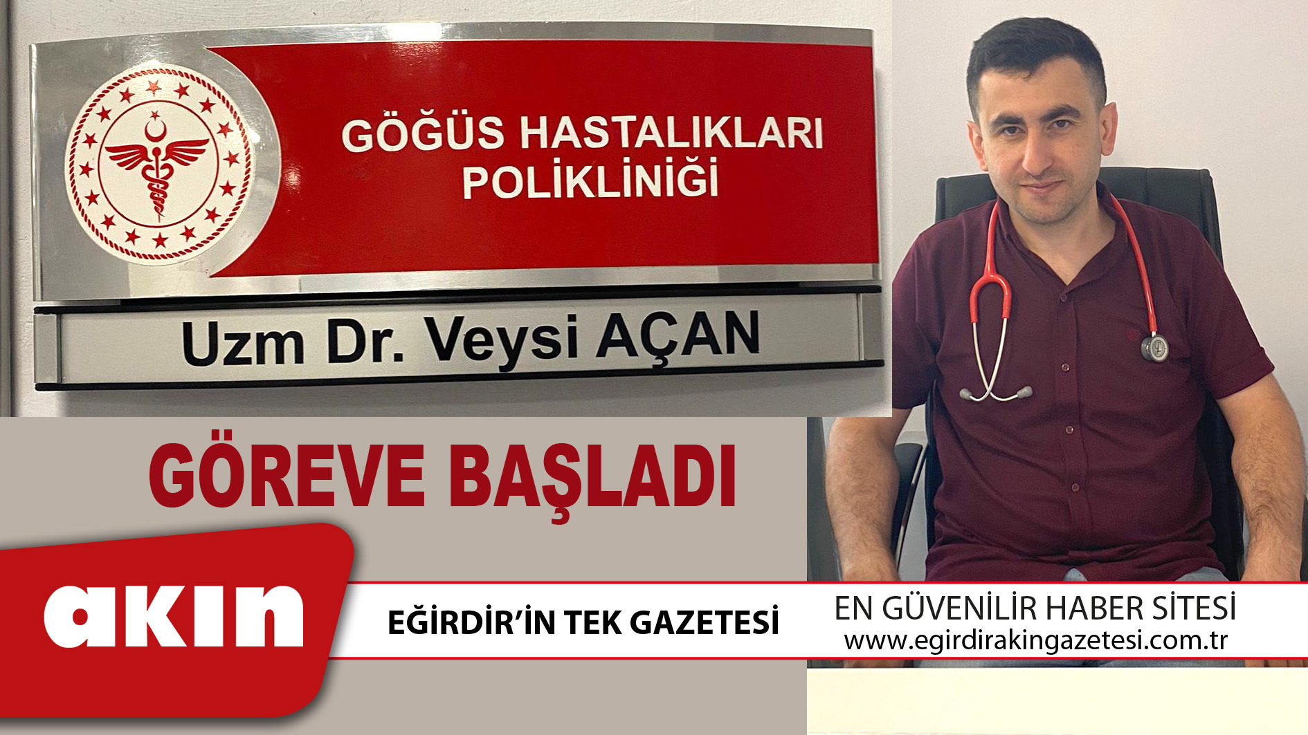 eğirdir haber,akın gazetesi,egirdir haberler,son dakika,GÖĞÜS HASTALIKLARI UZMANI DR. VEYSİ AÇAN GÖREVE BAŞLADI