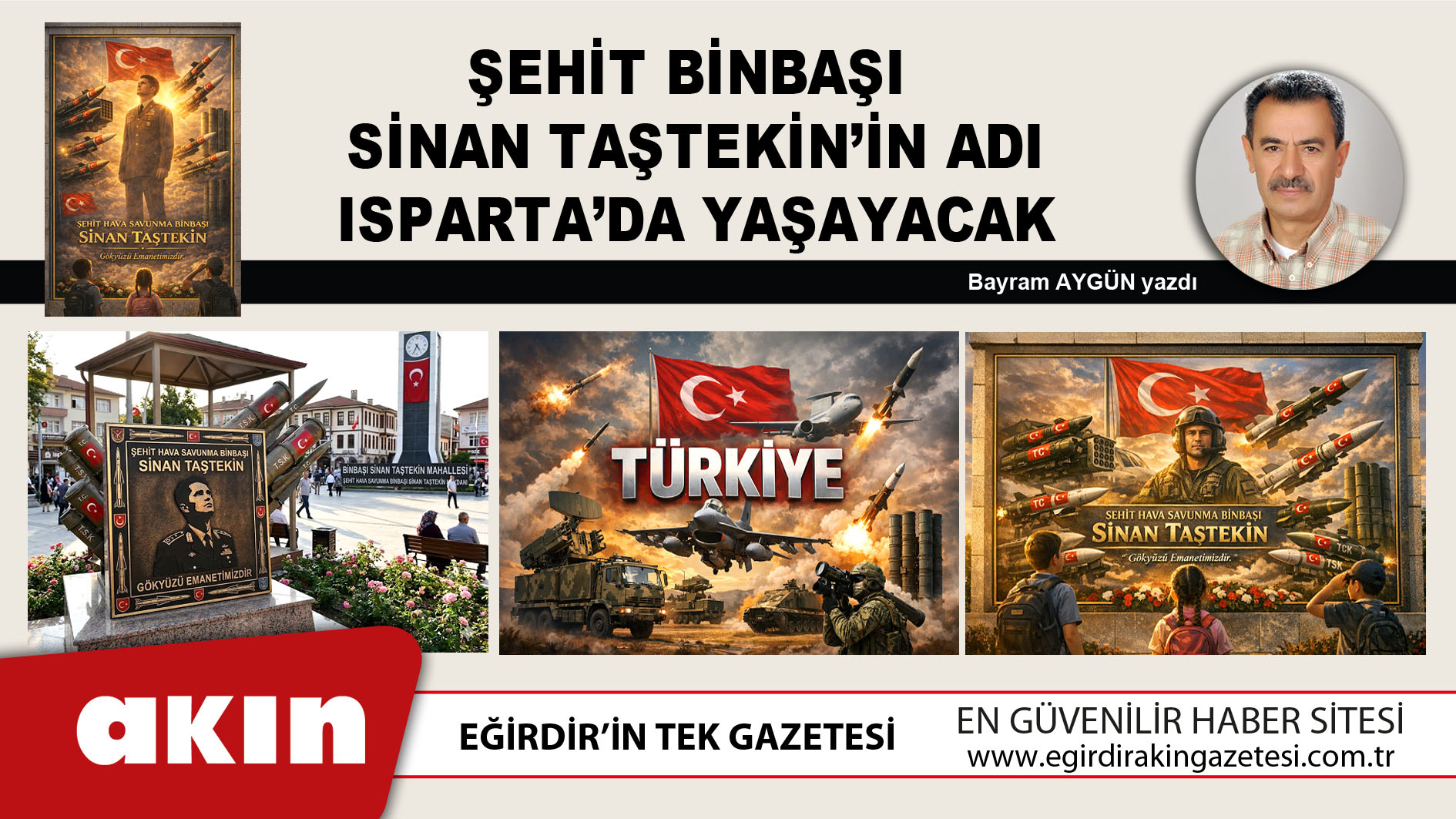 eğirdir haber,akın gazetesi,egirdir haberler,son dakika,Şehit Binbaşı Sinan Taştekin’in Adı Isparta’da Yaşayacak