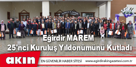 Eğirdir MAREM 25'nci Kuruluş Yıldönümünü Kutladı