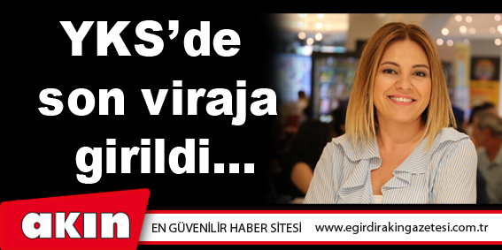 YKS’de son viraja girildi…