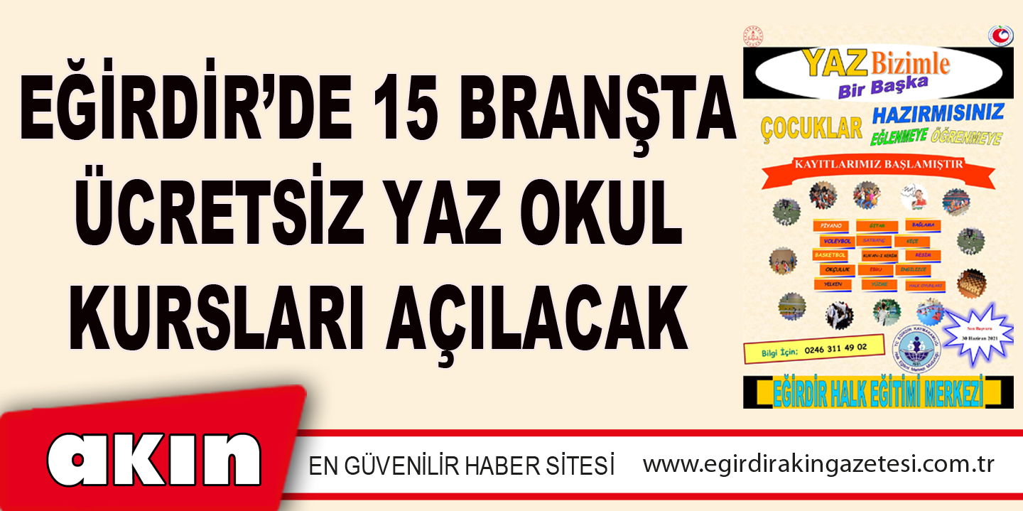 Eğirdir’de 15 Branşta Ücretsiz Yaz Okul Kursları Açılacak