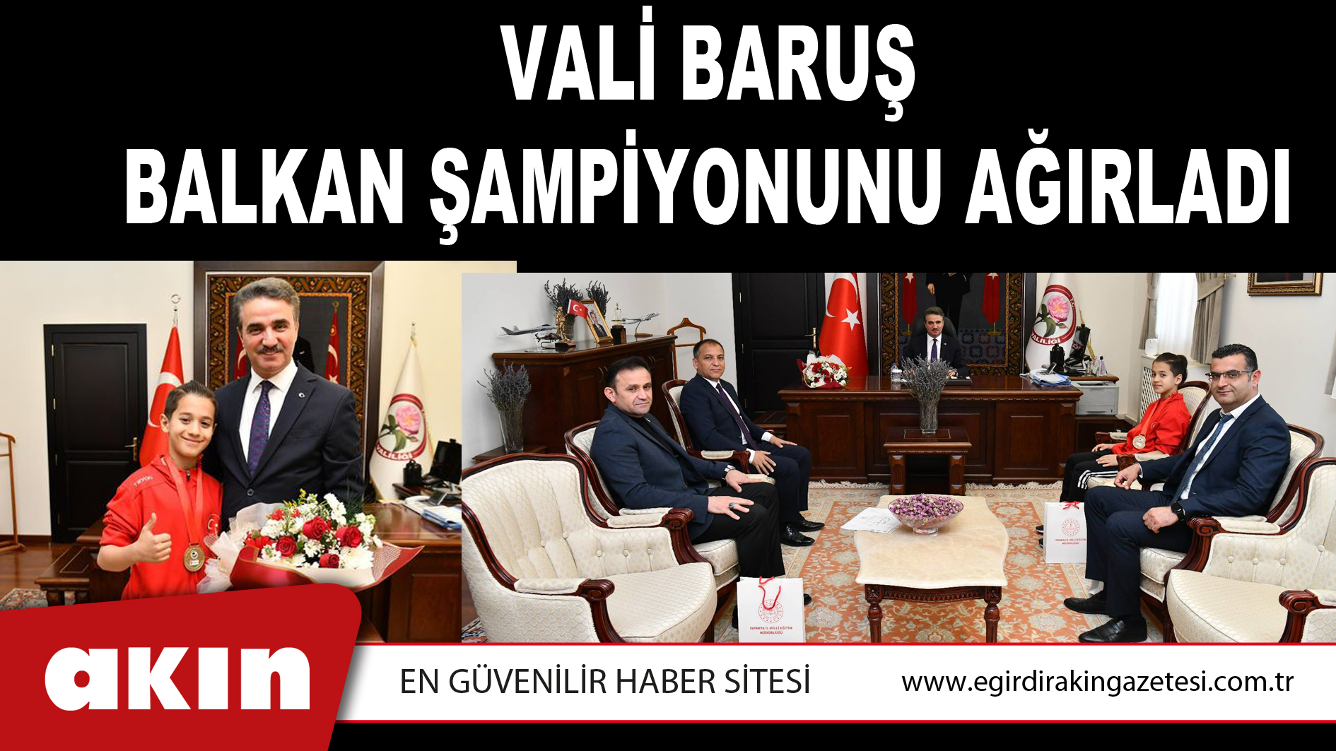 VALİ BARUŞ BALKAN ŞAMPİYONUNU AĞIRLADI