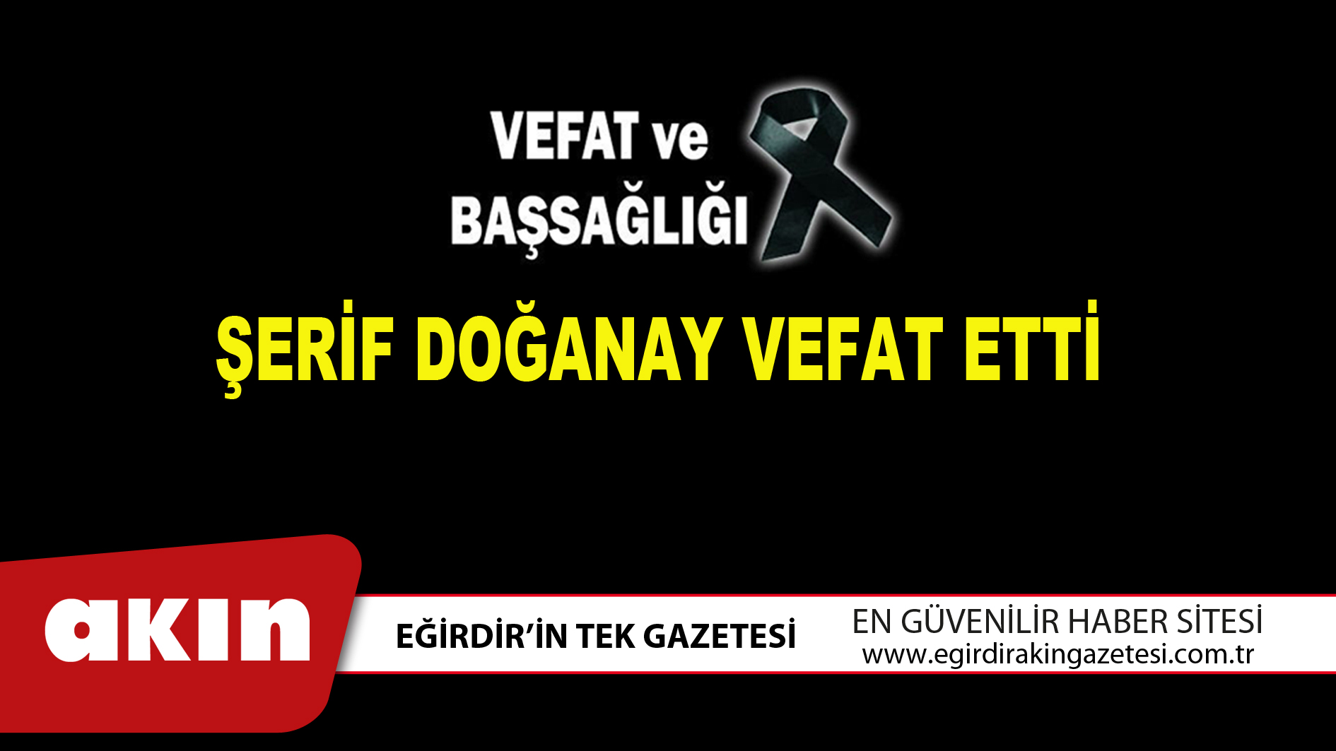 eğirdir haber,akın gazetesi,egirdir haberler,son dakika,ŞERİF DOĞANAY VEFAT ETTİ