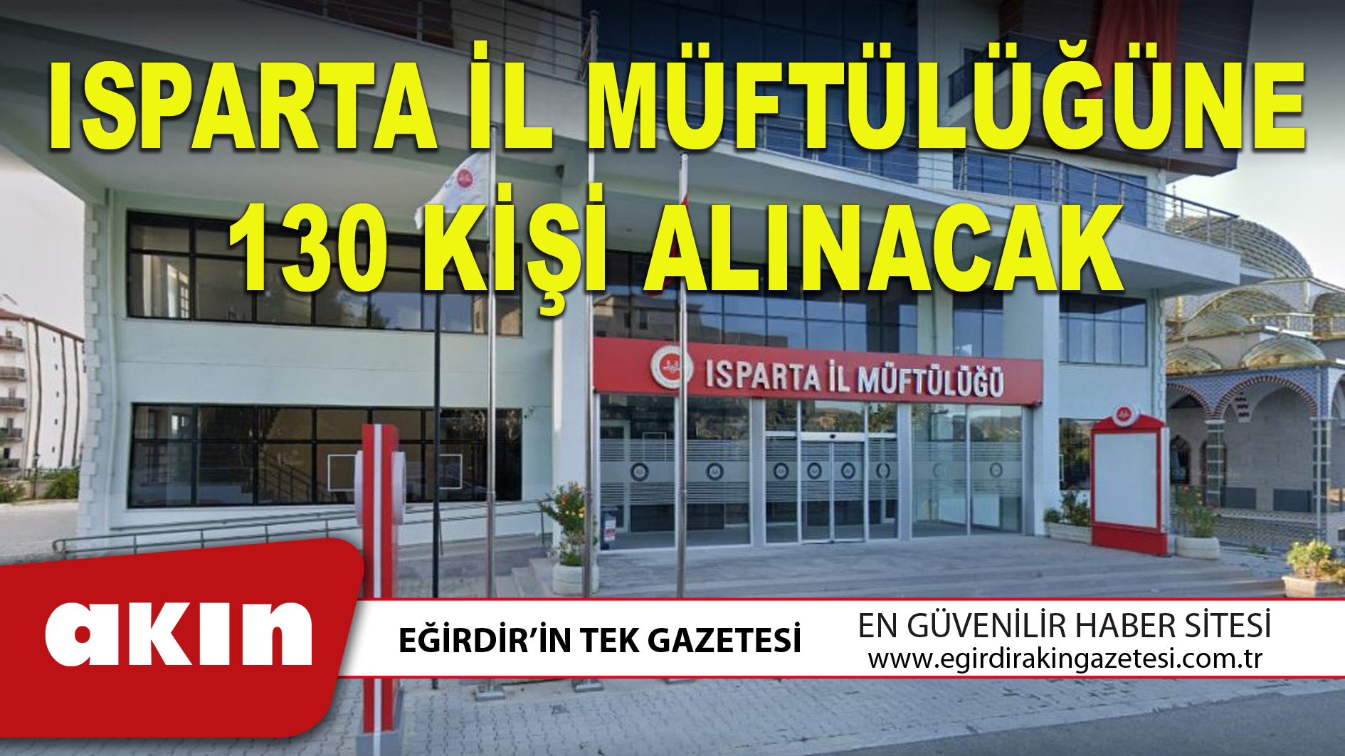 ISPARTA İL MÜFTÜLÜĞÜNE 130 KİŞİ ALINACAK