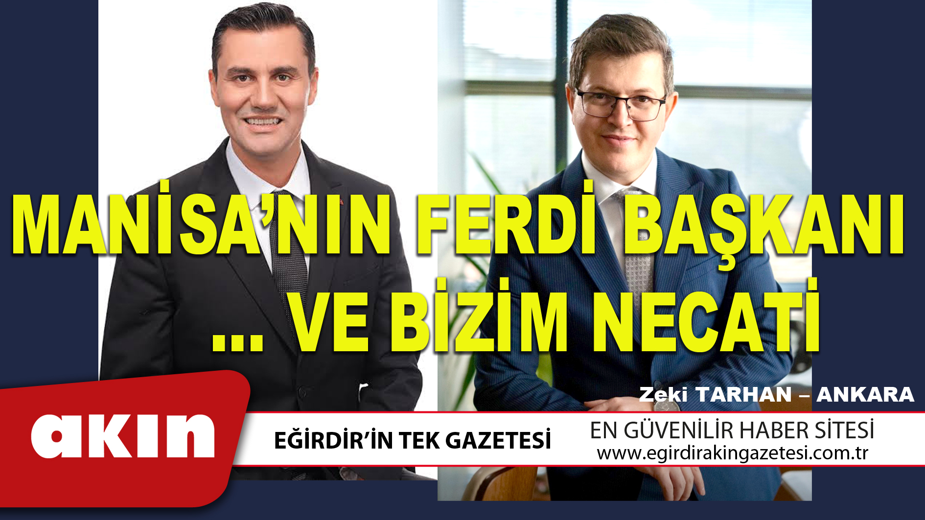 eğirdir haber,akın gazetesi,egirdir haberler,son dakika,Manisa’nın Ferdi Başkanı Ve Bizim Necati