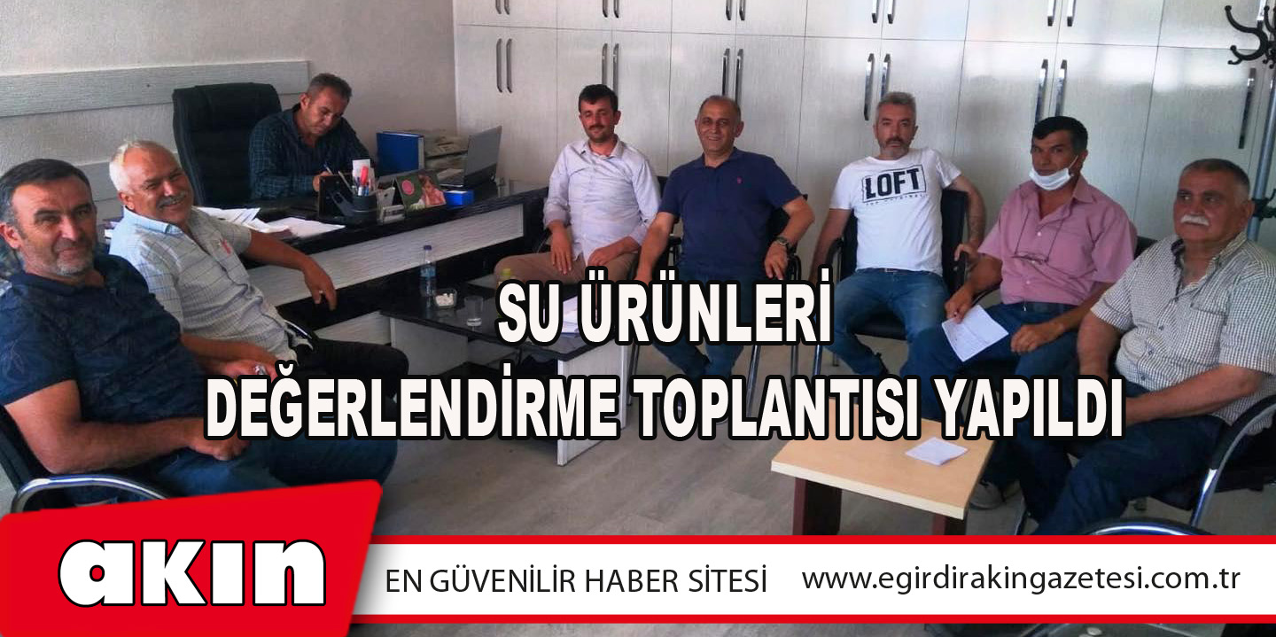 eğirdir haber,akın gazetesi,egirdir haberler,son dakika,Su Ürünleri Değerlendirme Toplantısı Yapıldı