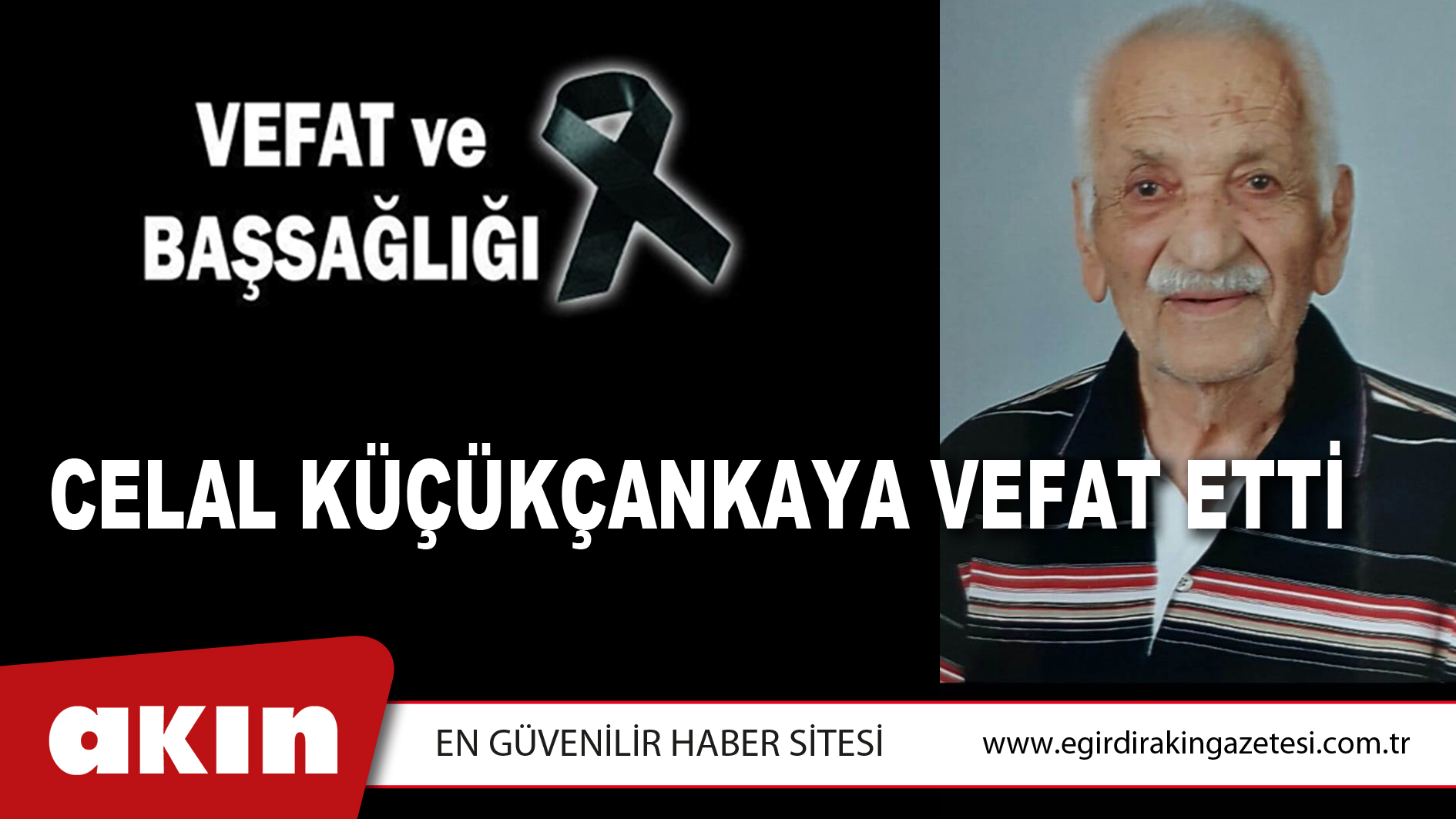 CELAL KÜÇÜKÇANKAYA VEFAT ETTİ