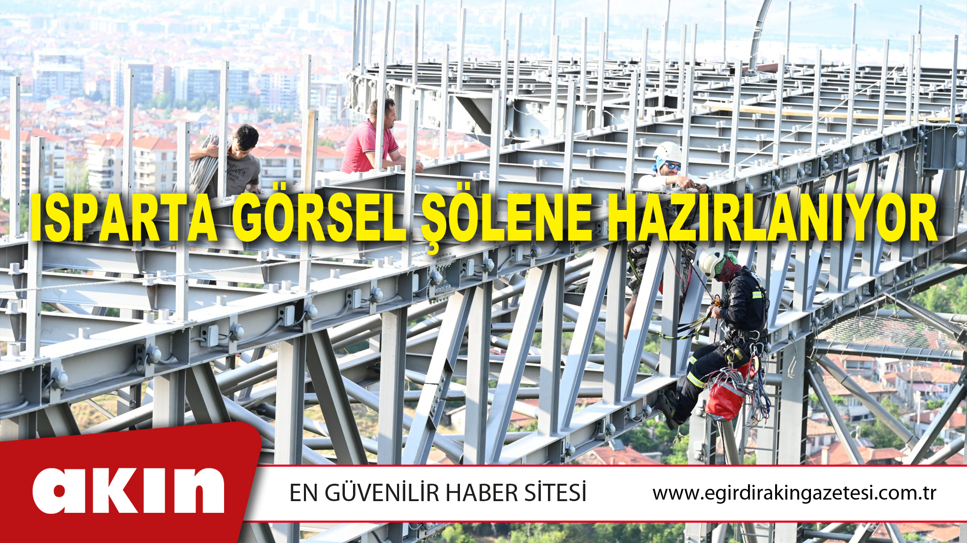 ISPARTA GÖRSEL ŞÖLENE HAZIRLANIYOR