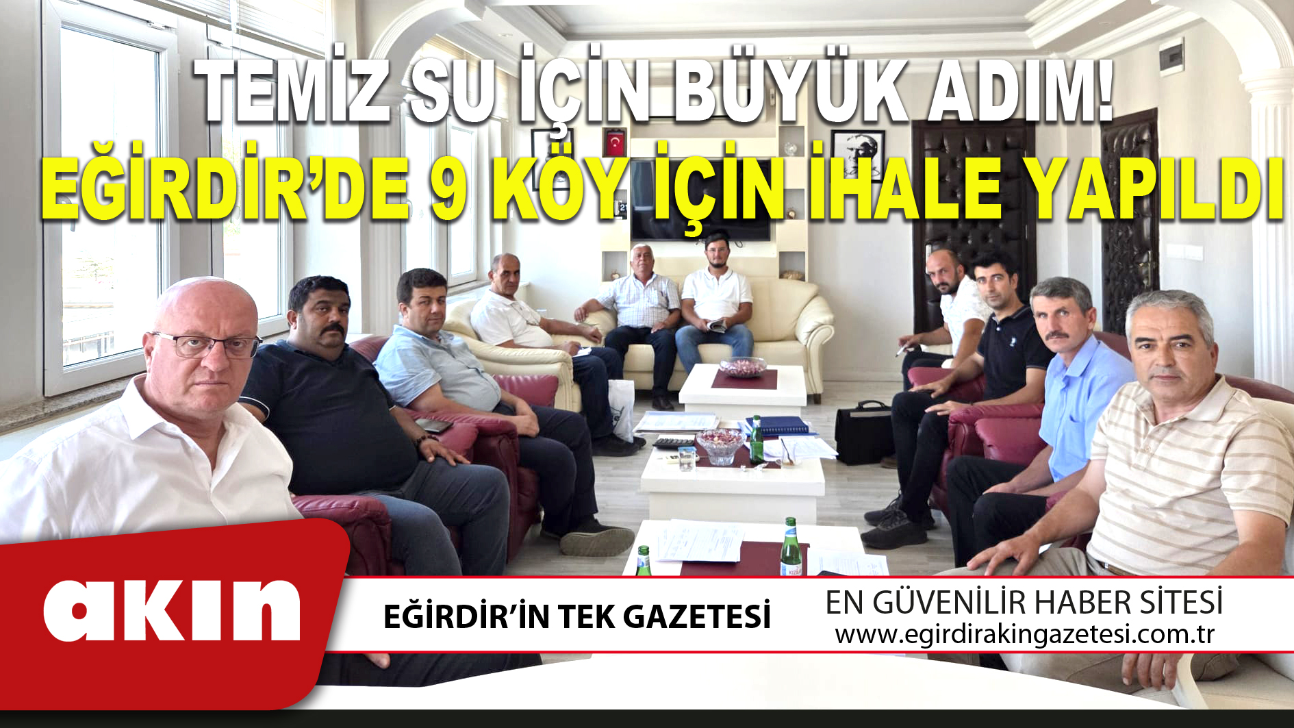 TEMİZ SU İÇİN BÜYÜK ADIM EĞİRDİR’DE 9 KÖY İÇİN İHALE YAPILDI