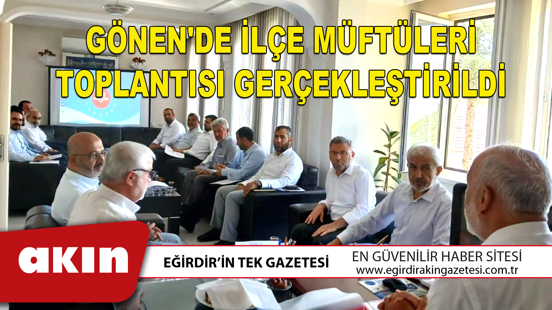 GÖNEN'DE İLÇE MÜFTÜLERİ TOPLANTISI GERÇEKLEŞTİRİLDİ