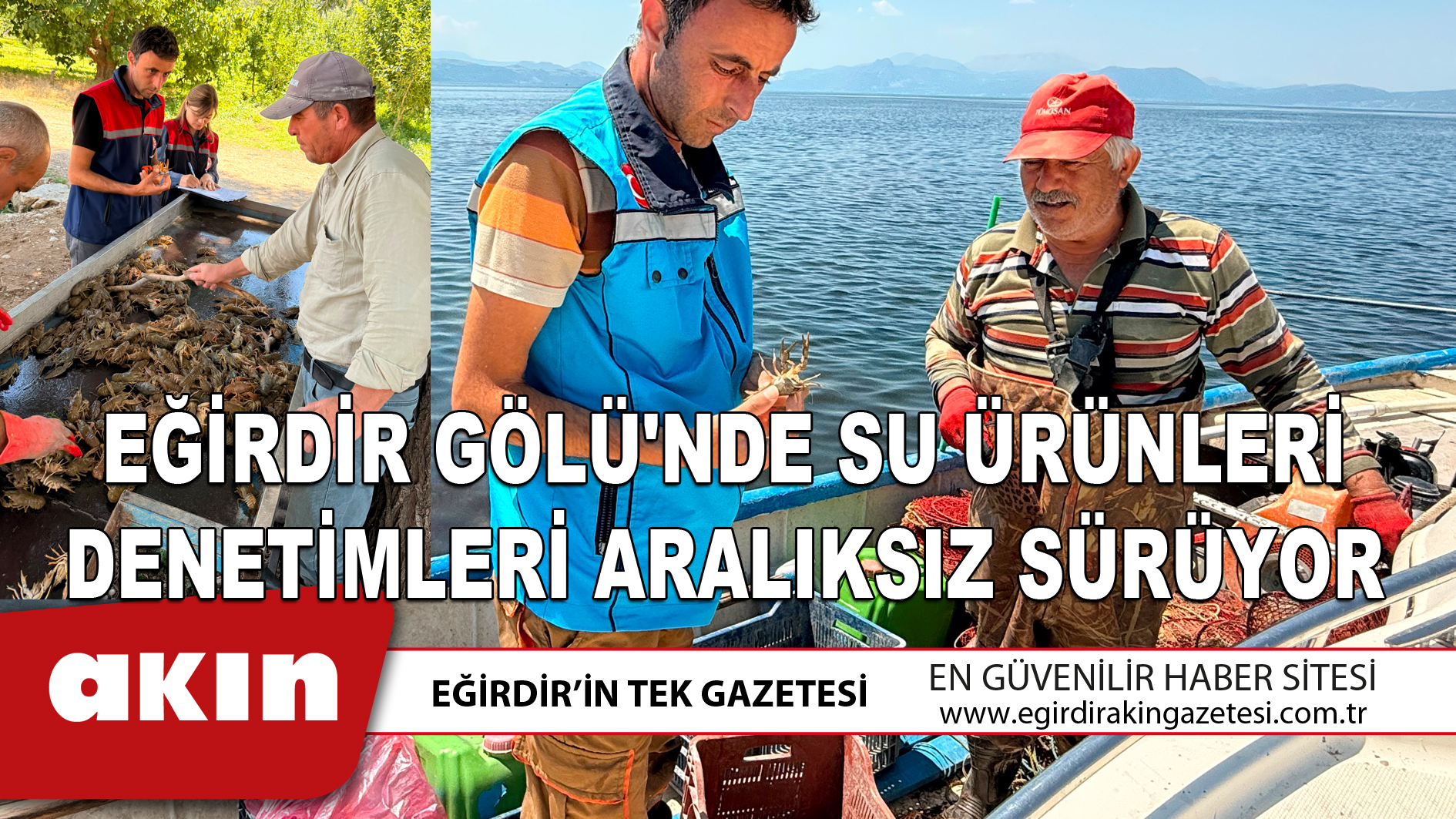 EĞİRDİR GÖLÜ'NDE SU ÜRÜNLERİ DENETİMLERİ ARALIKSIZ SÜRÜYOR
