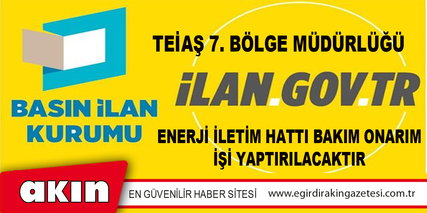 TEİAŞ 7. BÖLGE MÜDÜRLÜĞÜ 