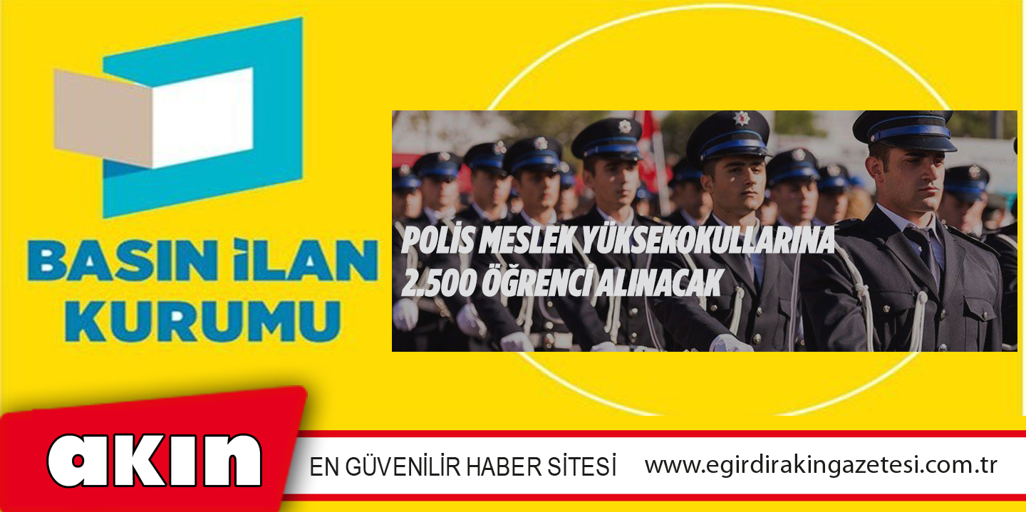 Polis Meslek Yüksekokullarına öğrenci alınacak