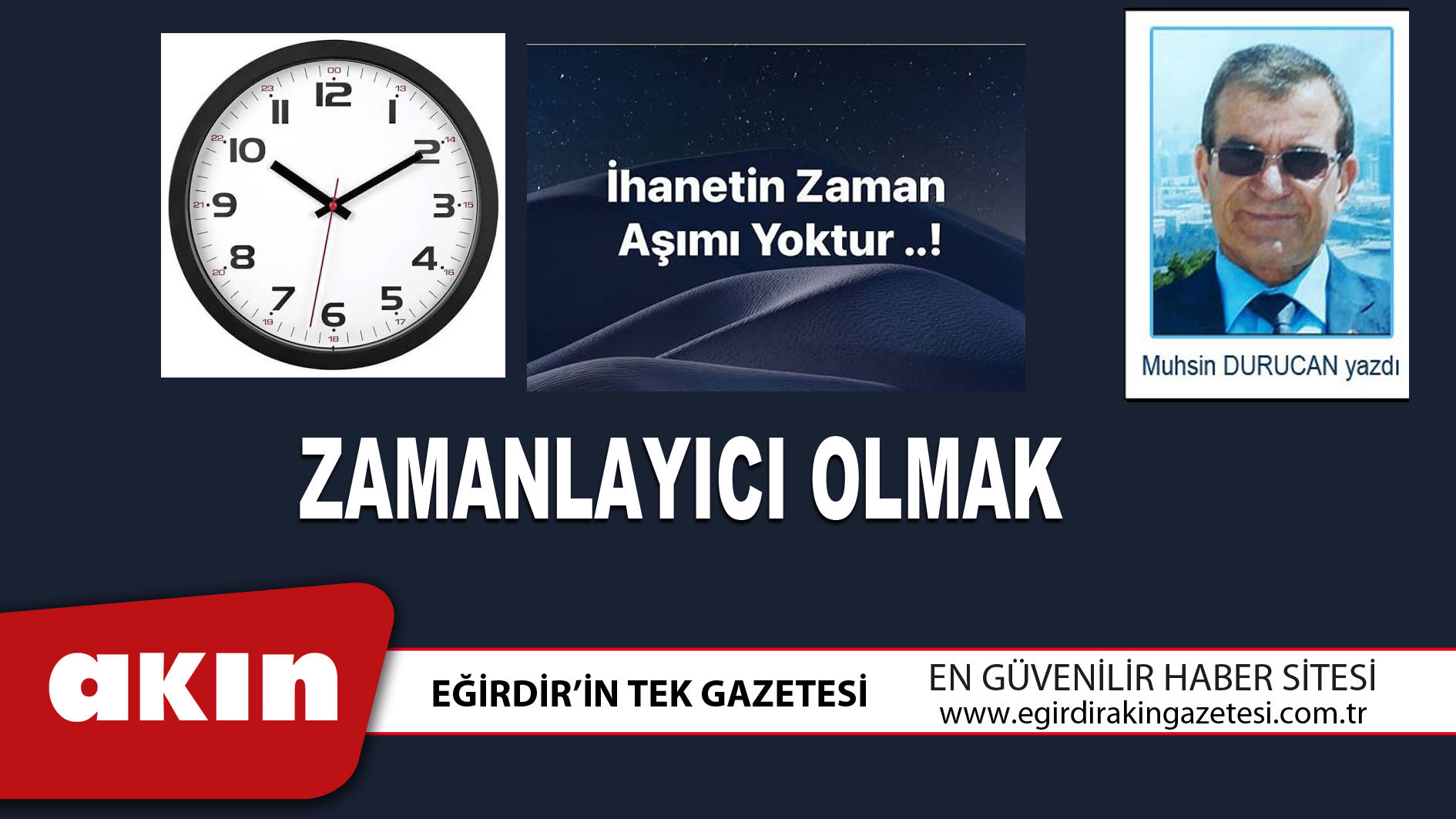 eğirdir haber,akın gazetesi,egirdir haberler,son dakika,ZAMANLAYICI OLMAK