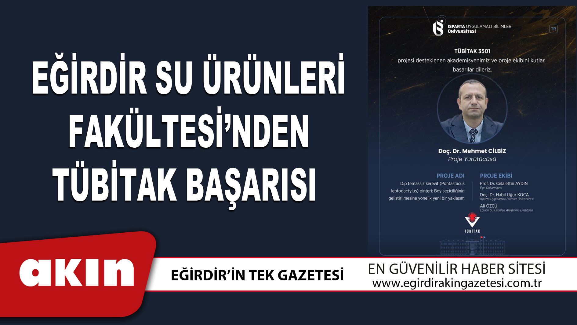 eğirdir haber,akın gazetesi,egirdir haberler,son dakika,EĞİRDİR SU ÜRÜNLERİ FAKÜLTESİ’NDEN TÜBİTAK BAŞARISI