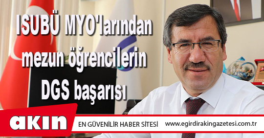 ISUBÜ MYO'larından mezun öğrencilerin DGS başarısı